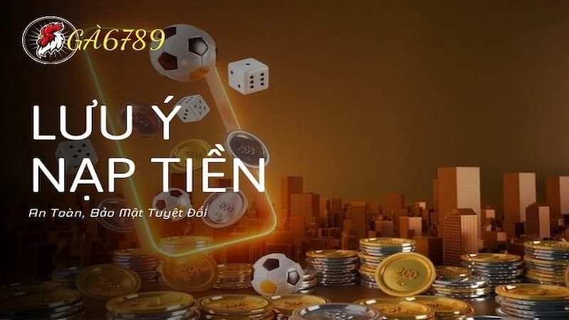 Tiện lợi và nhanh chóng khi nạp tiền tại Ga6789